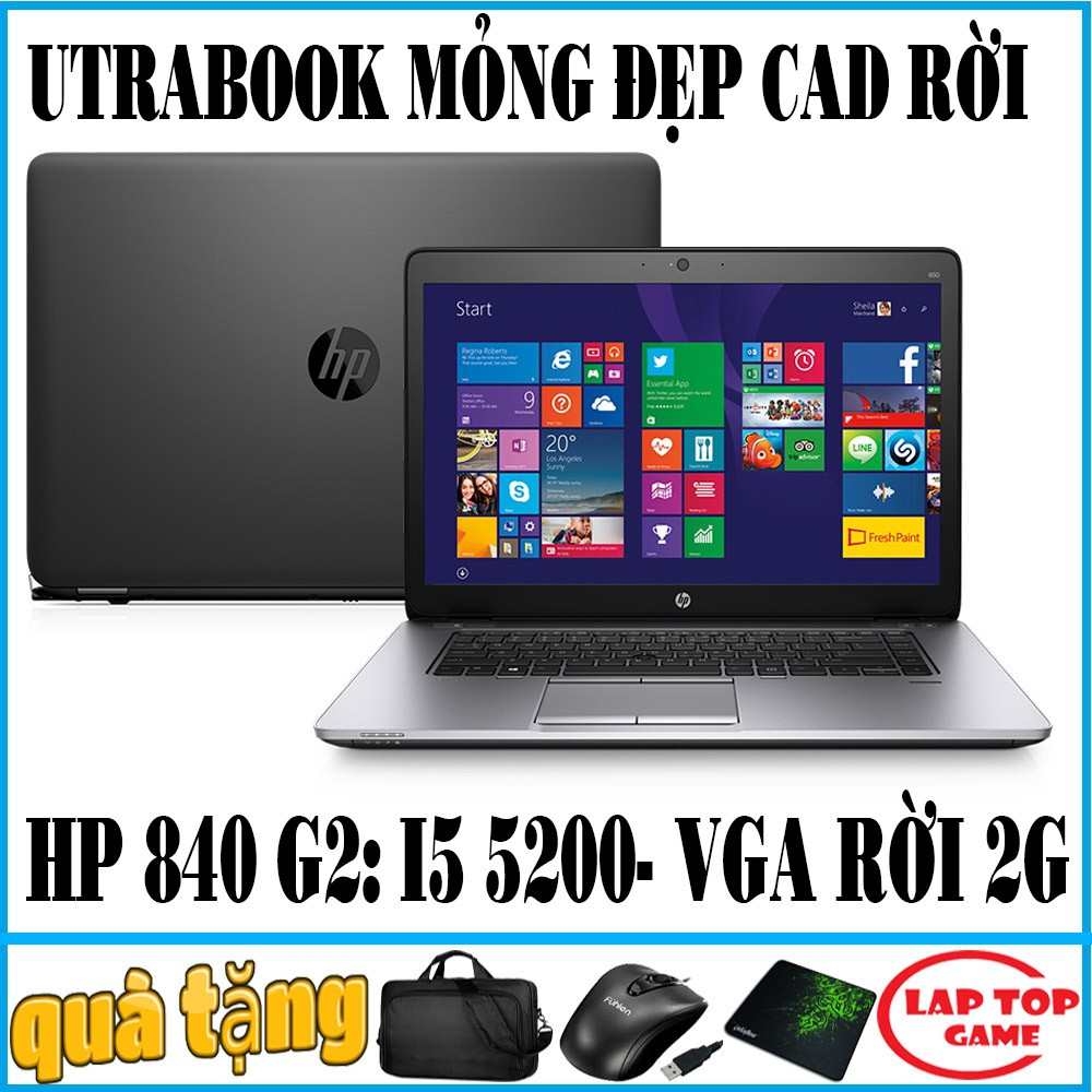 LAPTOP UTRABOOK VGA RỜI HP 840 G2 CORE I5 5200/4G/SSD 128G/VGA RỜI 2G/ 1.5KG/BẢN HIẾM/ Laptop gaming cũ chơi game