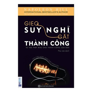 Sách-Gieo Suy Nghĩ Gặt Thành Công - Tự Tạo Phép Màu Cho Thành Công Của Bạn