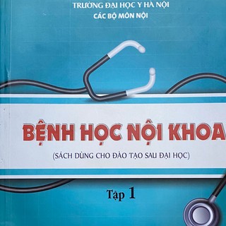 Sách - Bệnh học nội khoa (Sách dùng cho đào tạo sau đại học) Tập 1