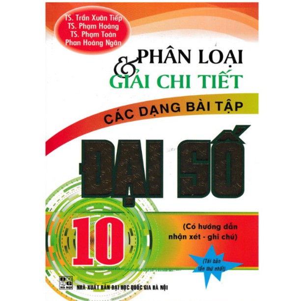 Sách Phân Loại Và Giải Chi Tiết Các Dạng Bài Tập Đại Số 10