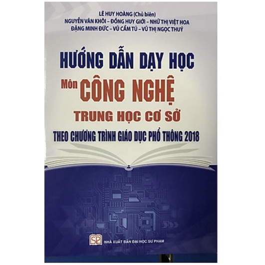 Sách - Hướng Dẫn Dạy Học Môn Công Nghệ Trung Học Cơ Sở Theo Chương Trình Giáo Dục Phổ Thông 2018