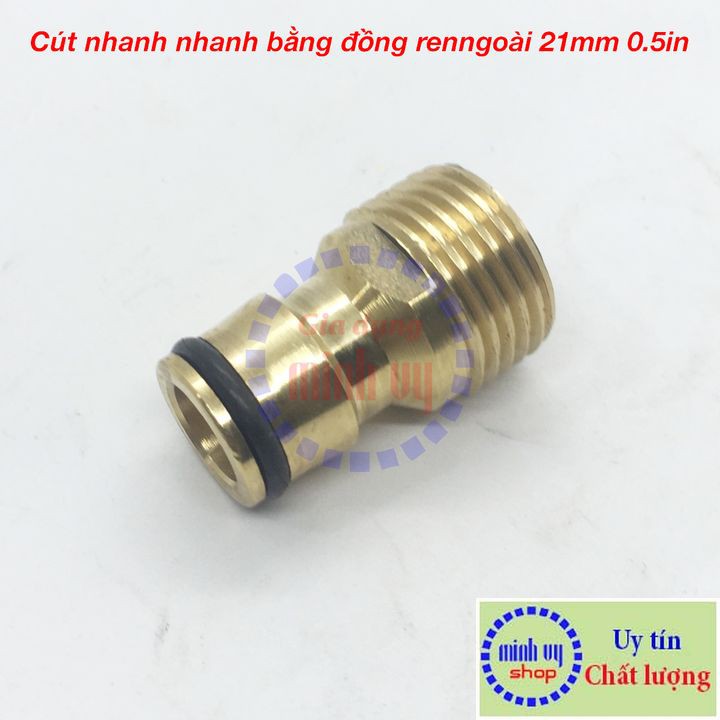 Khớp nối nhanh đầu vào bằng đồng cho máy rửa xe hoặc vòi nước - cút đồng REN NGOÀI 21mm