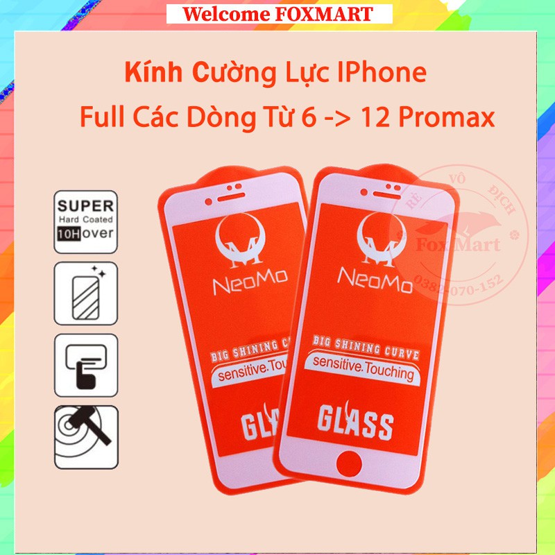 Kính cường lực Iphone Neomo full các dòng Iphone 6/7/8/x/xs/11/12/s/plus/splus/mini/pro/max/promax