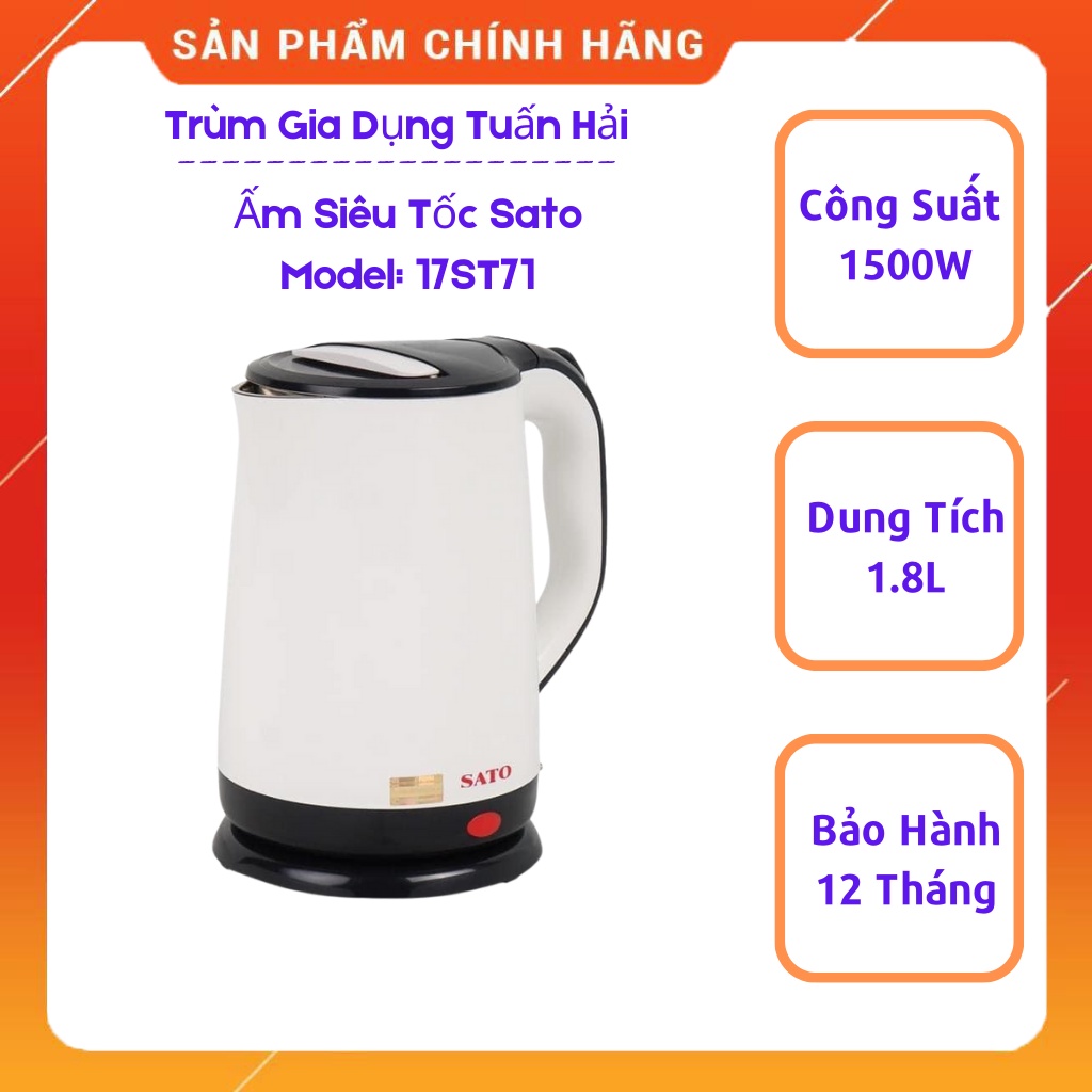 Ấm Siêu Tốc SATO 17ST71, Dung Tích 1.8L, Vỏ Nhựa Cao Cấp Cách Nhiệt.