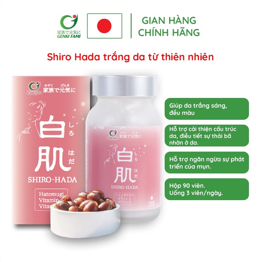 Viên uống đẹp da Shirohada trắng da mờ sạm nám từ thiên nhiên Genki Fami Nhật Bản Lọ 90 viên