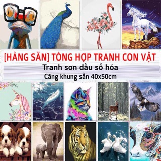 Tranh sơn dầu số hoá tự tô màu HÀNG SẴN Tranh Con Vật Tổng Hợp