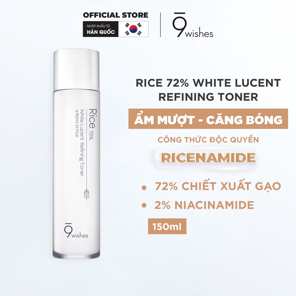 Nước hoa hồng gạo 9 Wishes Rice 72% White Lucent Refining Toner 150ml