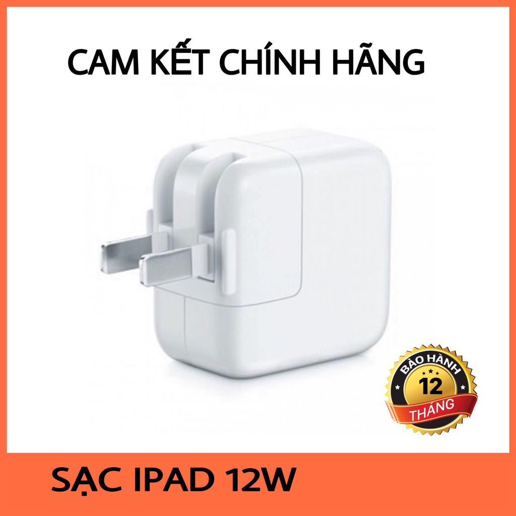 [CHÍNH HÃNG] SẠC IPAD 12W ZIN MÁY NEW 100% - BẢO HÀNH 12 THÁNG 1 ĐỔI 1