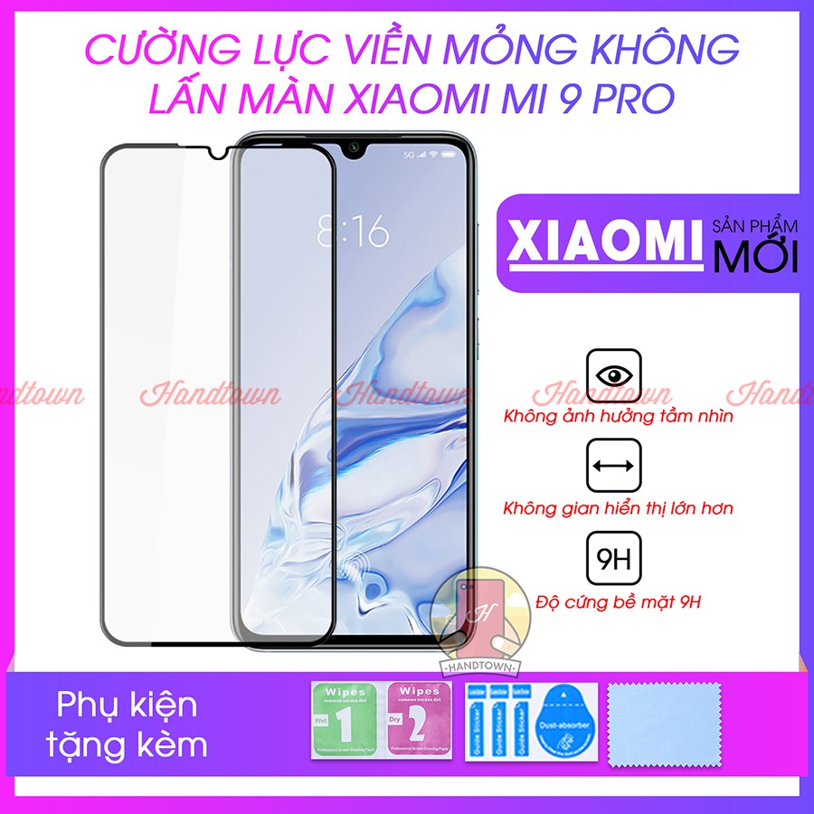 Cường Lực Viền Mỏng Dành Cho Xiaomi Mi 9 Pro Không Lấn Màn