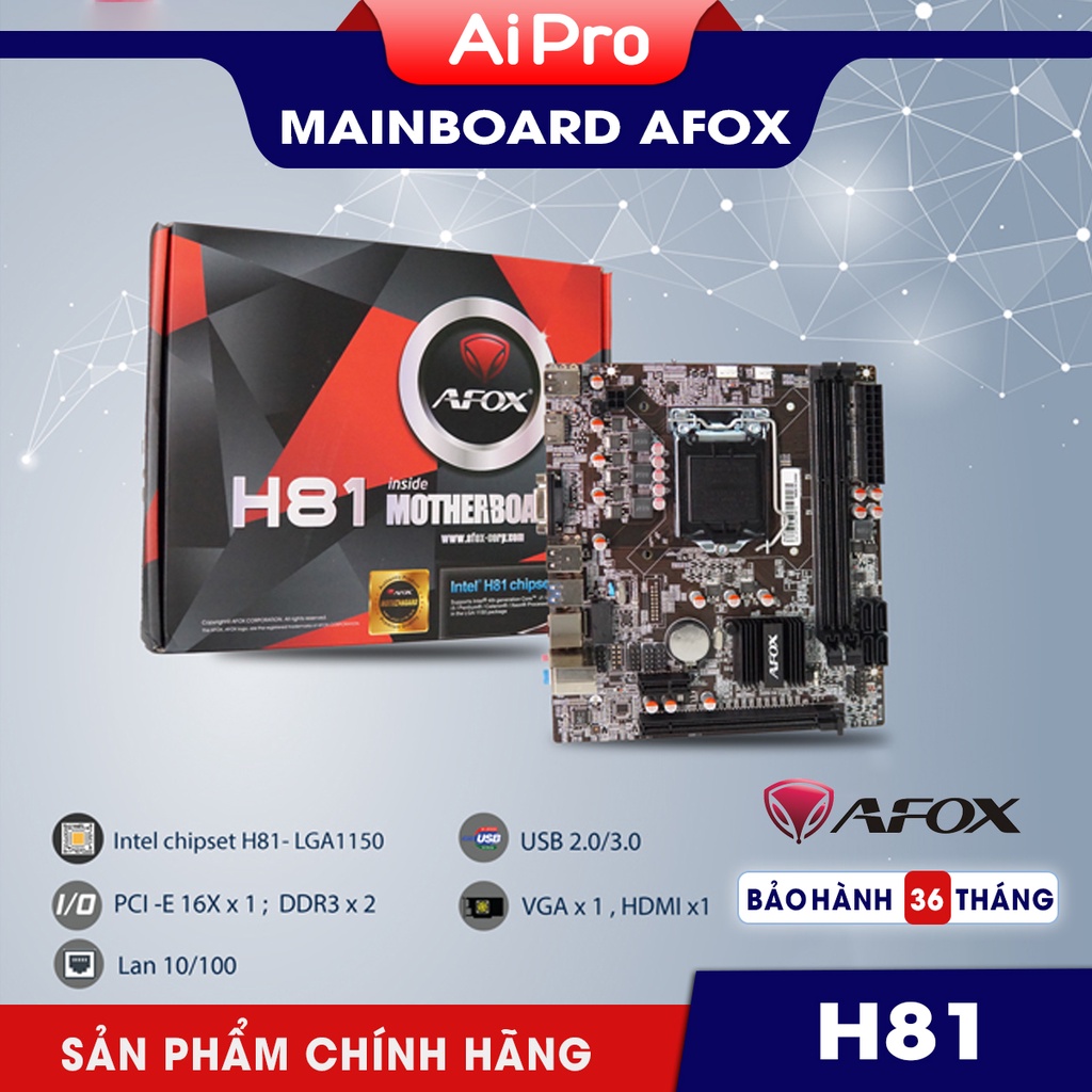 Bo mạch chủ - Mainboard AFOX H81 - Hàng chính hãng - Bảo hành 36 tháng!