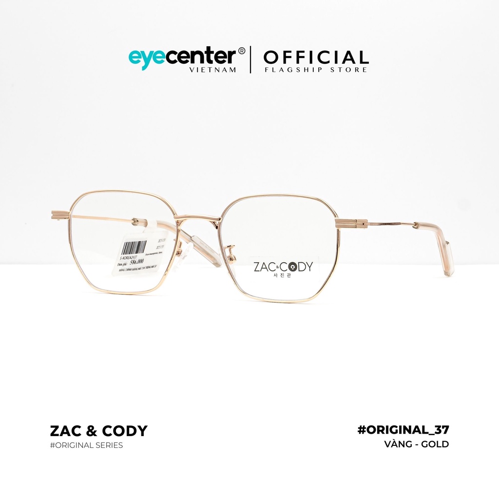 Gọng kính cận nam nữ chính hãng ZAC &amp; CODY B37-S kim loại chống gỉ nhập khẩu by Eye Center Vietnam