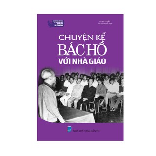 Sách - Chuyện kể Bác Hồ với nhà giáo