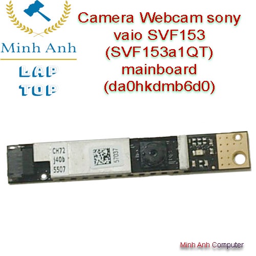 Camera Webcam sony vaio SVF153  (SVF153a1QT) mainboard  (da0hkdmb6d0)