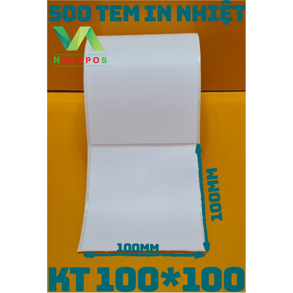 Giấy In Nhiệt NAKAPOS Khổ 100x100mm Dạng Cuộn 500 Tem Có Sẵn Lớp Dán
