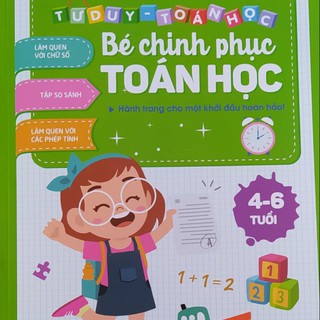 Bé chinh phục Toán học 4 - 6 tuổi - hành trang lớp 1