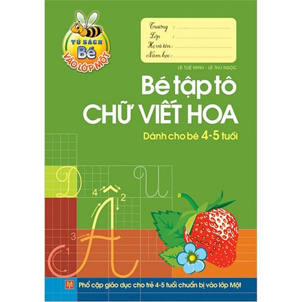 Sách - Bé Vào Lớp 1 - Bé Tập Tô - Chữ Viết Hoa (4 - 5 T) B8 - 8936067599176