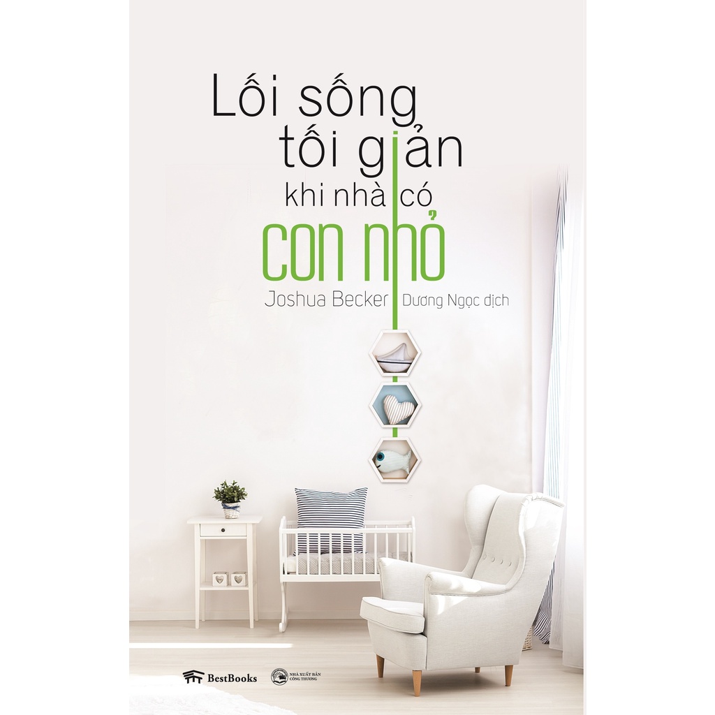 Sách Lối Sống Tối Giản Khi Nhà Có Con Nhỏ