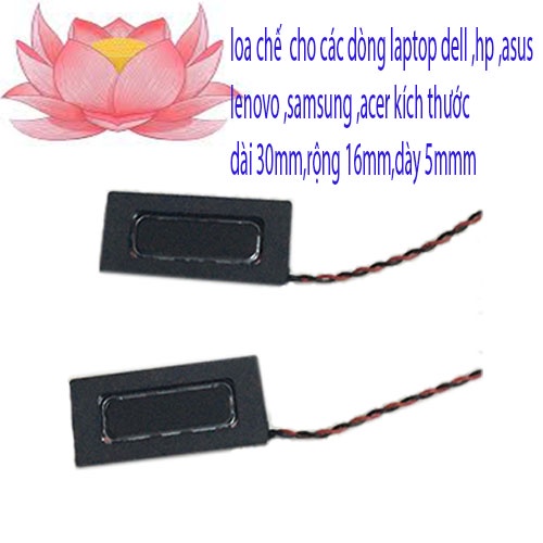 Loa chế cho các dòng laptop  dell,hp ,acer,asus ,lenovo, công suất 2w