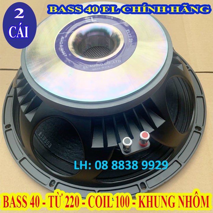 CẶP LOA BASS 40 EL CHÍNH HÃNG NHẬP KHẨU TỪ 220 COIL 100 CAO CẤP - GIÁ 2 CỦ LOA