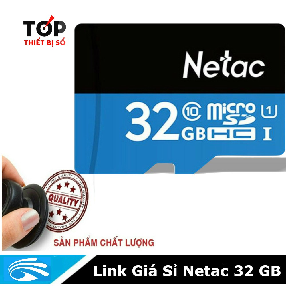 [BIGSALE] Thẻ nhớ MicroSD Netac 32G Hàng xịn