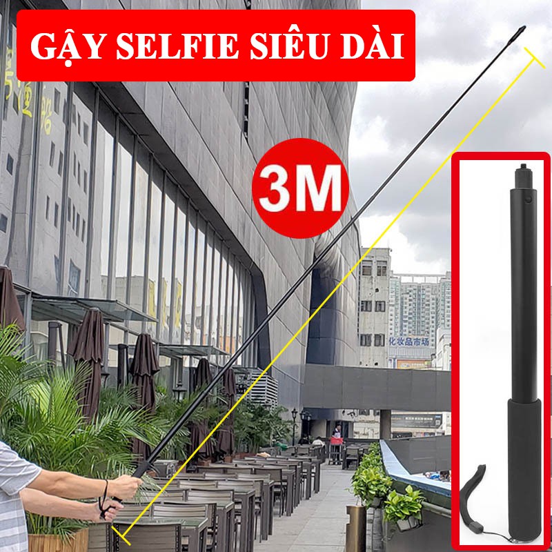 Gậy Selfie siêu dài (3 mét) dùng gắn điện thoại và tất cả các loại camera hành động GoPro, Sjcam, Yi Action, Osmo Action