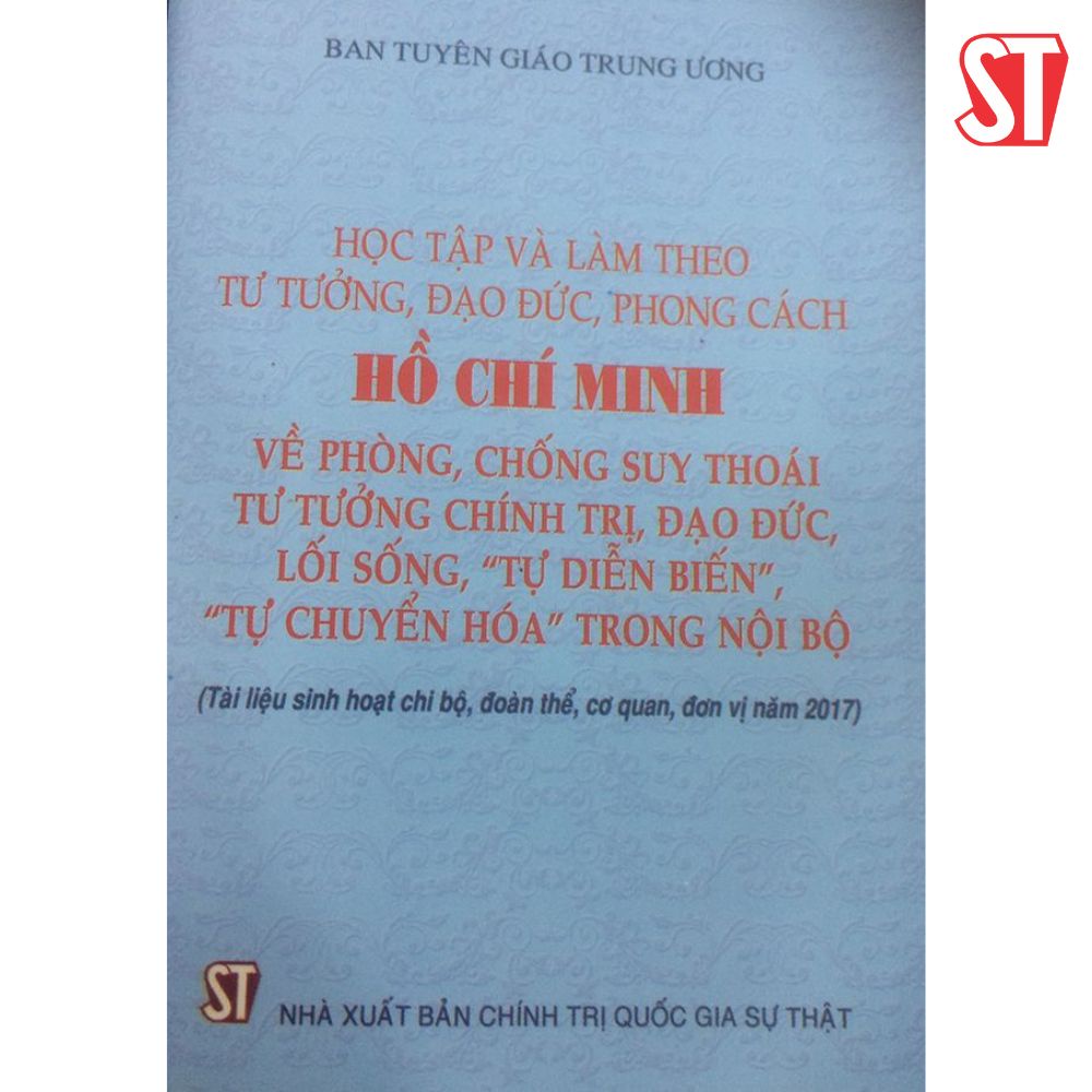 Học tập và làm theo tư tưởng, đạo đức, phong cách Hồ Chí Minh về phòng, chống suy thoái tư tưởng chính trị…