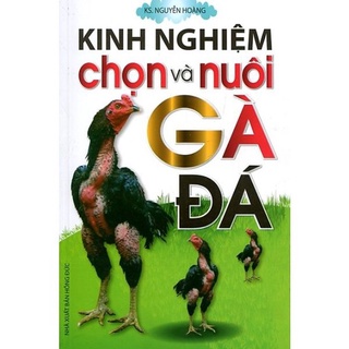 Sách Kinh Nghiệm Chọn Và Nuôi Gà Đá 8935088541959