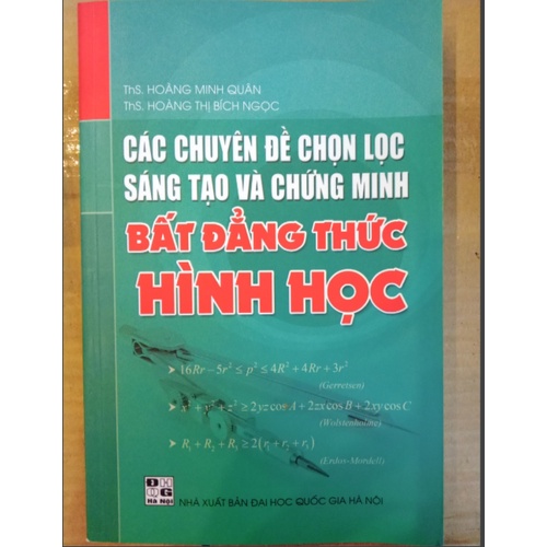 Sách - Các chuyên đề chọn lọc sáng tạo và chứng minh bất đẳng thức hình học