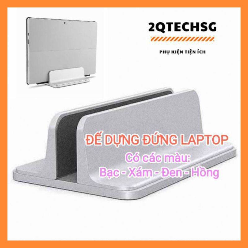 Đế Dựng Đứng Laptop, MTB, Bằng hợp kim Nhôm. Giúp Bàn Làm Việc Gọn Gàng.
