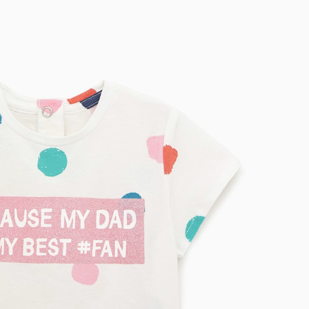 Áo thun bé gái Zara xuất dư chấm bi trắng Because My Dad mẫu 2021 cotton cao cấp cực mềm - Misolkids by huong274