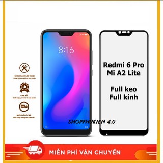 Kính cường lực 9D full màn hình Xiaomi Redmi 6 Pro - Xiaomi Mi A2 Lite