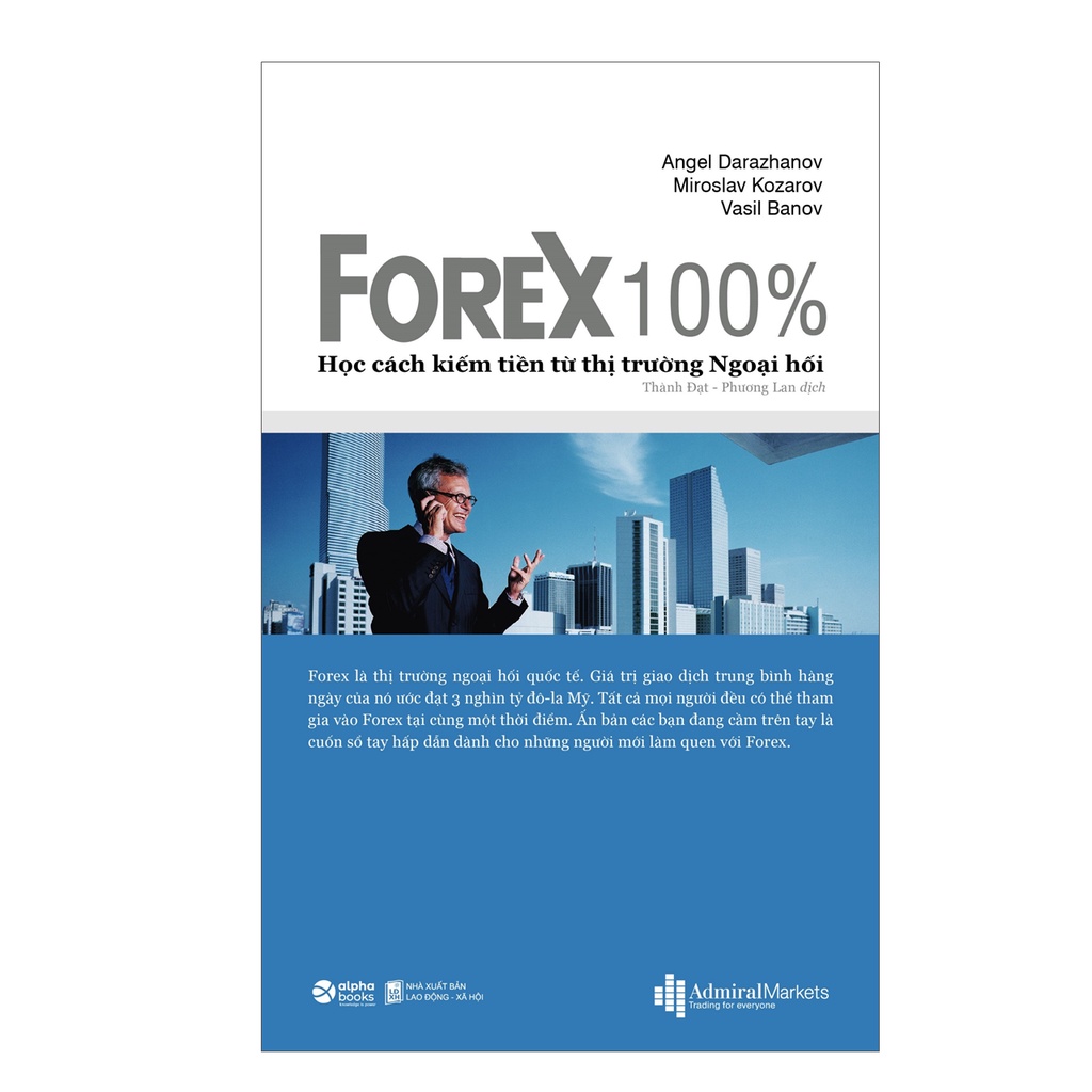 Sách - FOREX 100% - Học Cách Kiếm Tiền Trên Thị Trường