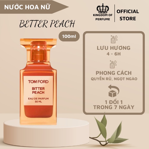 Nước hoa nam nữ Unisex Tom ford Bitter Peach EDP dung tích 100ml - Hương thơm quyến rũ hiện đại