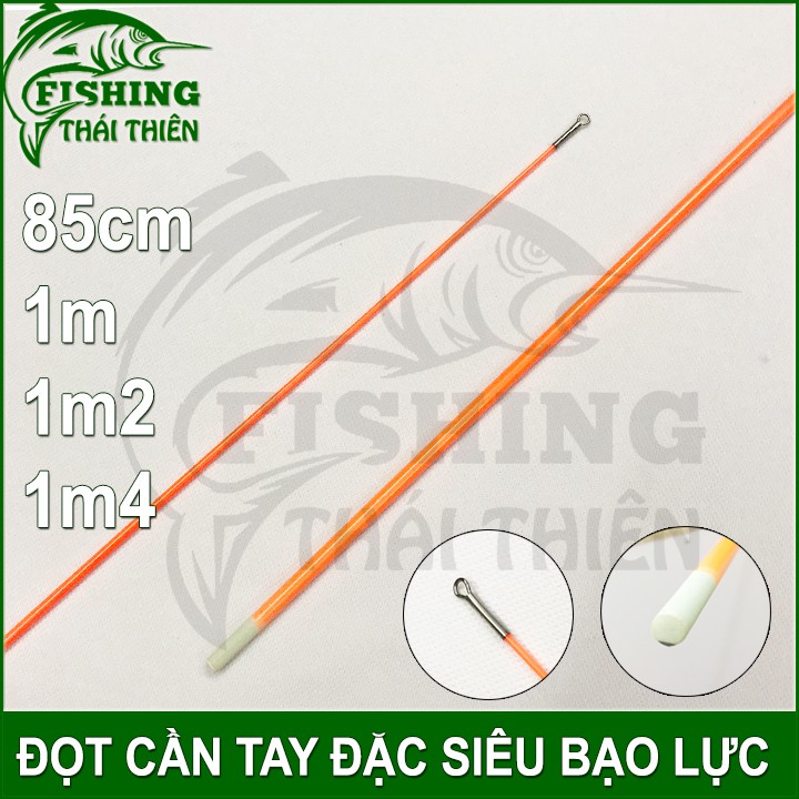 Đọt cần câu tay, Đọt cam loại đặc ruột chuyên bạo lực