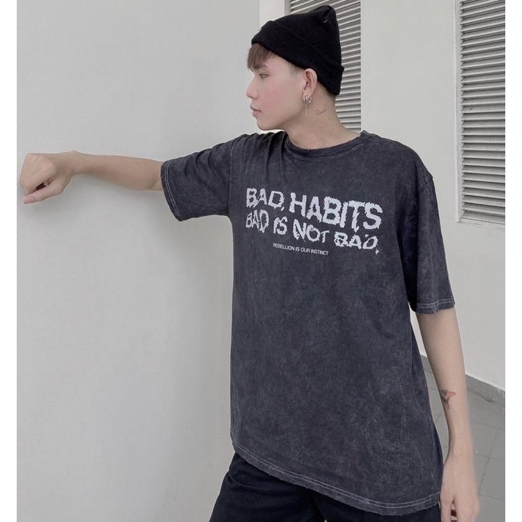 Áo thun Bad Habits rebel wash nam nữ