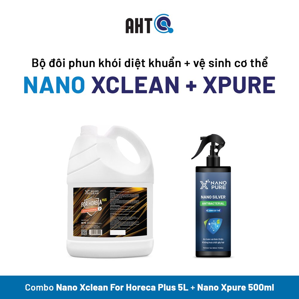 DUNG DỊCH TẠO KHÓI DIỆT KHUẨN KHỬ MÙI NANO XCLEAN FOR HORECA PLUS 5L+CHAI XỊT NANO XPURE NƯỚC RỬA TAY KHÔ 500ML-AHT CORP