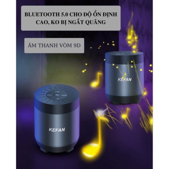 [Xả hàng nghỉ tết] Loa bluetooth Kefan Không Dây Bản Nâng Cấp Âm Bass Siêu Trầm Hỗ Trợ Mọi Dòng Máy Bảo Hành 12 Tháng