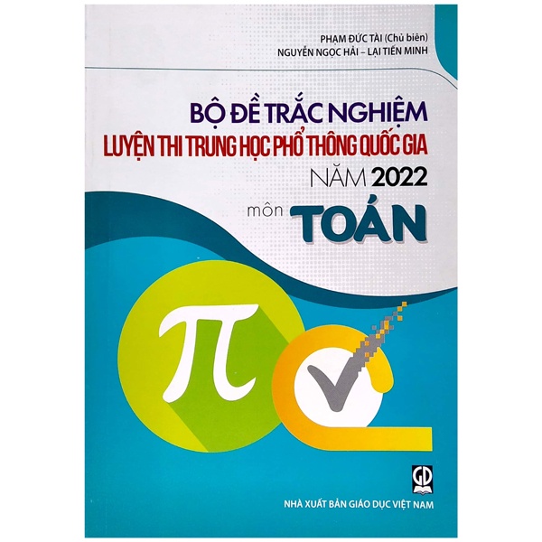 Sách Bộ Đề Trắc Nghiệm Luyện Thi THPT Quốc Gia Năm 2022 - Môn Toán