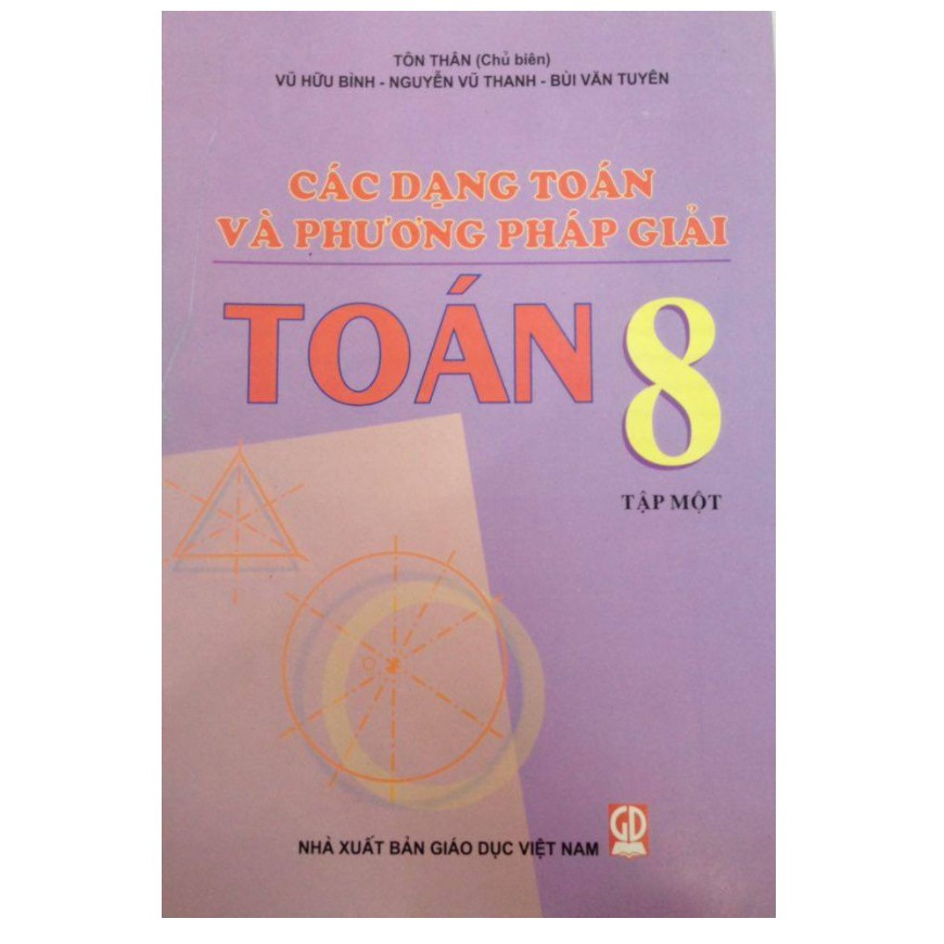 Sách - Các dạng và phương pháp giải Toán 8 Tập 1