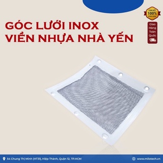 Góc lưới inox viền nhựa nhà yến - Thiết bị nhà yến MILOTECH