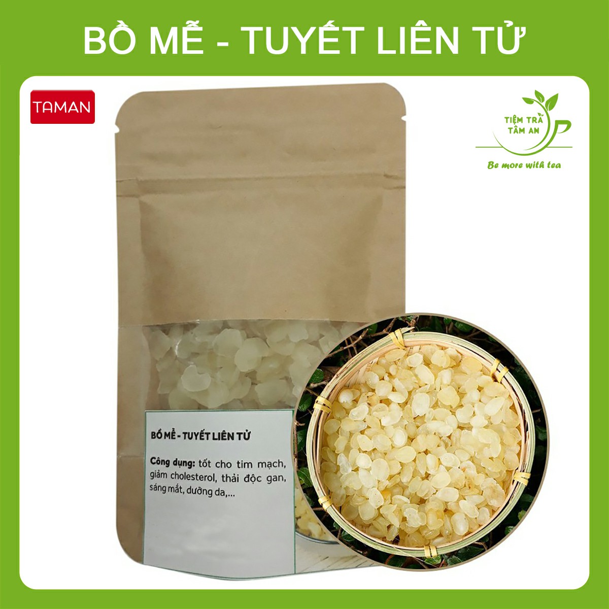 Bồ Mễ, Tuyết Liên Tử set 100g, 200g, 500g, Bồ Mễ loại 1, Tuyết liên tử loại 1 - Tiệm Trà Tâm An