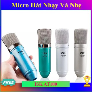 Mic Thu Âm ISK AT100 Chuyên Live Stream, Thu Âm, Karaoke Online Chuyên Nghiệp TL29