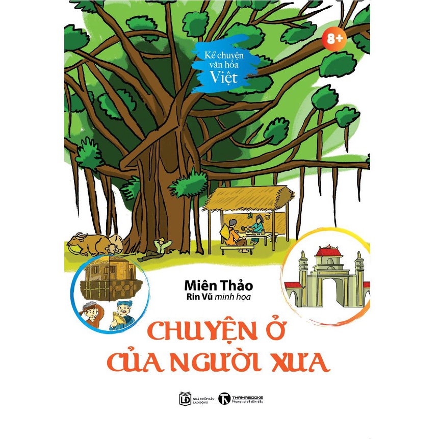 Sách Thái Hà - Kể Chuyện Văn Hoá Việt: Chuyện Ở Của Người Xưa