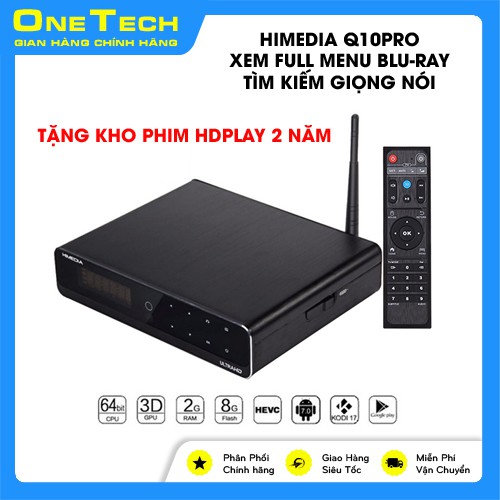 Android TV Box Himedia Q10 Pro 2019 Hỗ trợ 4Kx2K Ultra HD, hình ảnh Dolby Vision HDR10, Imprex 2.0 với Mali-720 GPU