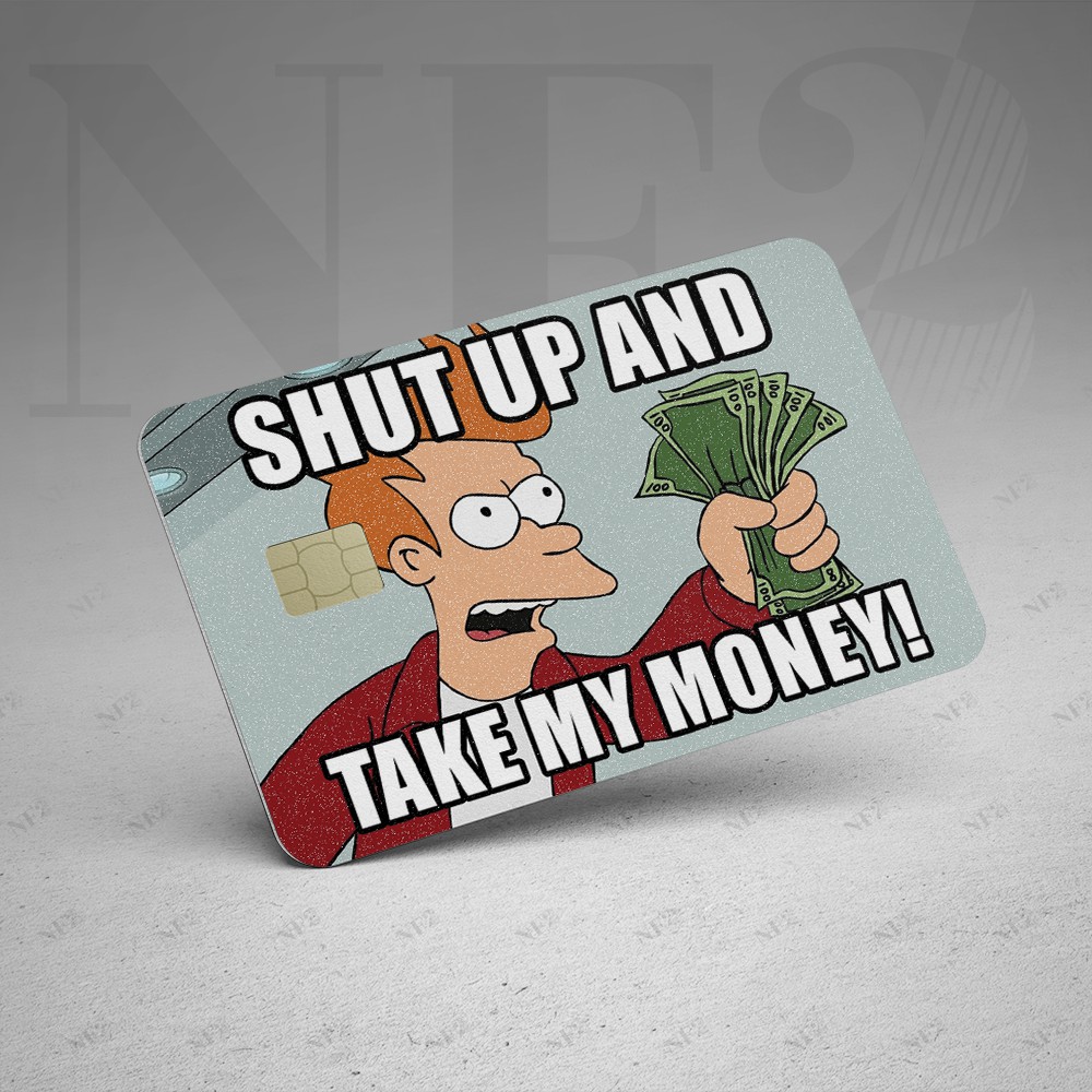 SHUT UP MEME - Decal Sticker Thẻ ATM  Miếng Dán Trang Trí NF2 Cards