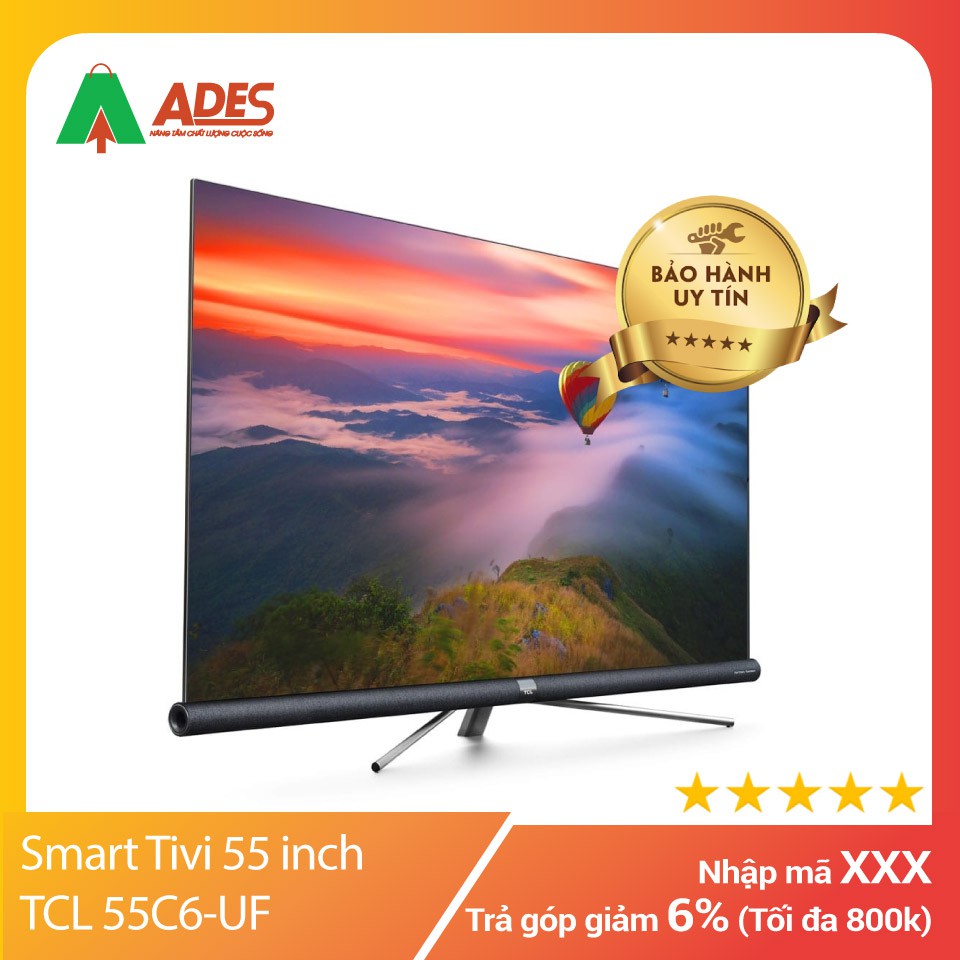 [ CHÍNH HÃNG ] Smart Tivi 55 inch TCL 55C6-UF, 4K ULTRA HD