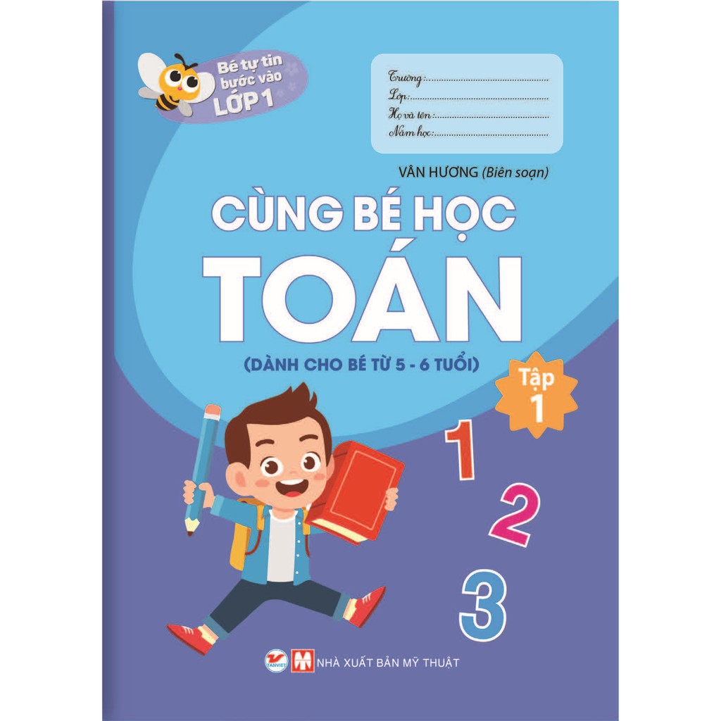 Sách - Bé Tự Tin Bước Vào Lớp 1 - Cùng Bé Học Toán (Dành Cho Bé Từ 5-6 Tuổi) Tâp 1