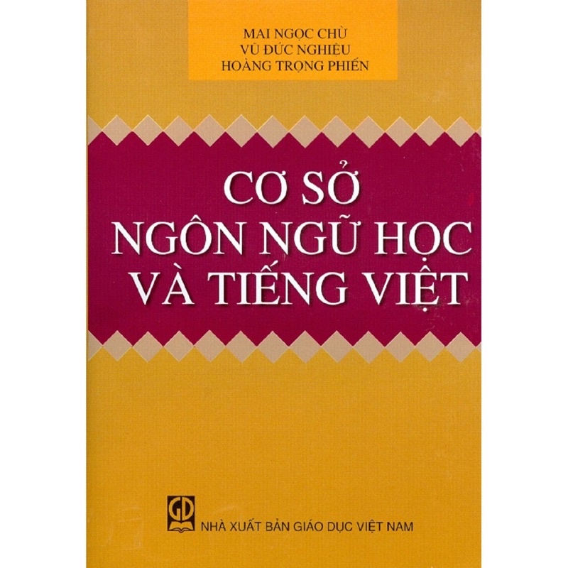 [Mã LIFEXANH03 giảm 10% đơn 500K] Sách - Cơ sở ngôn ngữ học và tiếng việt