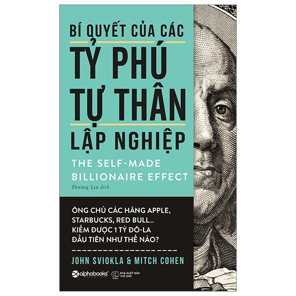 Sách - Bí Quyết Của Các Tỷ Phú Tự Thân Lập Nghiệp (Tái Bản )