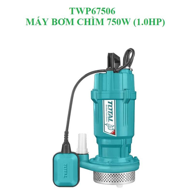 Máy bơm chìm 750W(1.0HP) total TWP67506